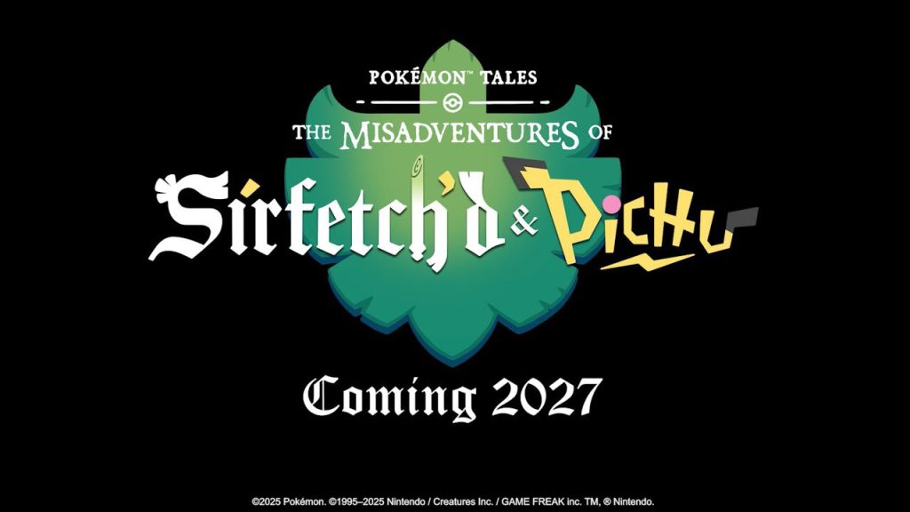 Title card for Pokémon Tales: The Misadventures of Sirfetch'd & Pichu, featuring whimsical graphics and the release date of 2027.